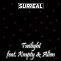 Alien、Xmpty、Surreal - Twilight (Explicit)