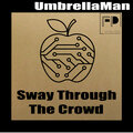 Sway Through The Crowd
