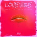 Sana、Brianna Catrice - Love Vibe (Explicit)