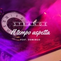 Domingo、Strange - Il tempo aspetta