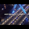 Garo B、Alex Hernández - Suavecito