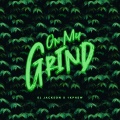 1K Phew、Ej Jackson - On My Grind