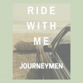 The Journeymen - Ride With Me
