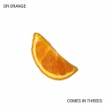 Dr Orange - Comes in Threes