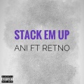 Retno、Aní - STACK EM UP (Explicit)