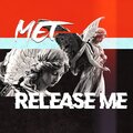Met - Release Me