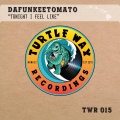 Dafunkeetomato - Tonight I Feel Like