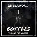 Sid Diamond、Pieter T、PNC - Bottles (Explicit)