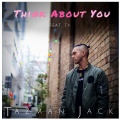 Tazman Jack、Ty - Think About You (Explicit)