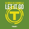 DJ Brizi、Farinelli - Let It Go (Radio Mix)(RadioEdit)