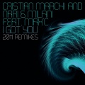 I Got You (Cristian Marchi & Paolo Sandrini Violence Rework 2011 Edit)