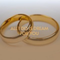 All I Do Is Dream For You