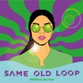 MAHAMI、Alley Parton - Same Old Loop