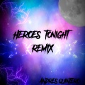 Andrés Quintero - Heroes Tonight (Remix)