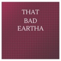 That Bad Eartha