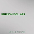 The Flame、mochA - Million Dollars