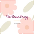Noah Brown - Pin Dress Crazy