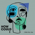 J Mike、Aija - How Could I
