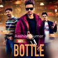 Aashish Kumar、Gagan Mand、Monty - Bottle