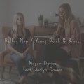 Better Now / Young Dumb & Broke