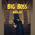 kelly - Big Boss