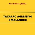Tarraxo Agressivo e Malandro: Tarraxinha