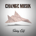 Change Musik - Taking Off