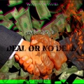 Ybg Xone、JMoney - Deal Or No Deal