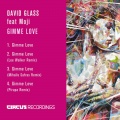 david glass、Piero Pirupa、MOJI - Gimme Love (Pirupa Remix)