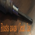 DJ Drago、Jay O666 - Rusts away