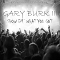 Gary Burk III - Friday Night