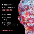 KI Creighton、Jem Cooke、Franky Rizardo - Love Is Here