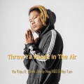 Ago、Vin Vitou、Chan Jimmy Nou、Nen Tum - Throw Ya Handz In The Air