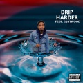 Eastwood、PLAYMAKER JB - Drip Harder (Explicit)