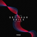 Set Your Sails (Original Mix)