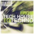 From Tech House to Techno (Underground Music Sampler)