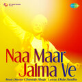 Naa Maar Jalma Ve