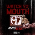 BTA Jaymo、Otm Jojo - WATCH YO MOUTH (Explicit)