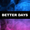 Better Days