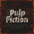 Heux、Truse Tarzan - Skulle Bare Ta Én (Pulp Fiction 2020)