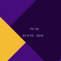 Ovis、DJ H - TU VE