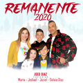 Joed Diaz、Jediael、Jaziel、Delaia Diaz、Maria - Remanente 2020
