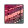 Fall Into You