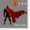 Kam-Ui、Duke - Hero