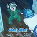 Nae Nae (Explicit)