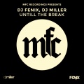 DJ Miller、DJ Fenix - Untill the Break (Dub Edit|Explicit)