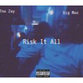 Tnozay、BigMac - Risk it All (Explicit)