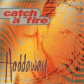 Haddaway - Catch a Fire (Tinman Desert Storm Mix)