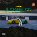 Lose It (Explicit)