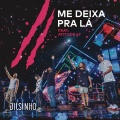 Me Deixa pra Lá (Ao Vivo)